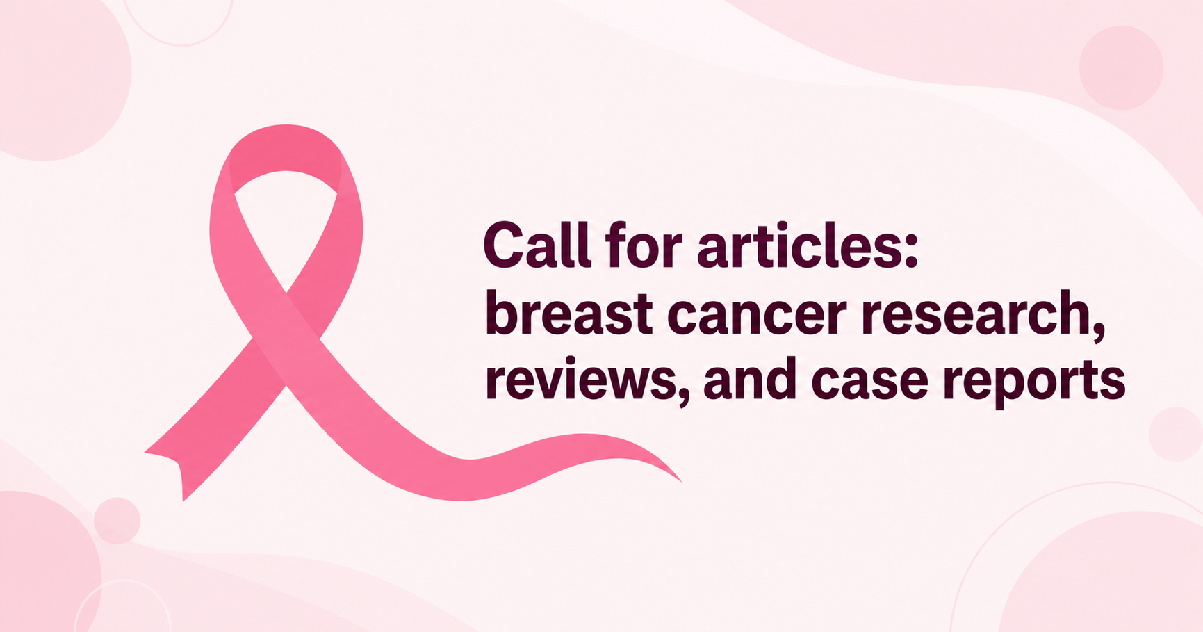 Call for articles: breast cancer research reviews and case reports